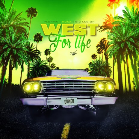 West For Life (feat. RoKa & Big Legion) | Boomplay Music