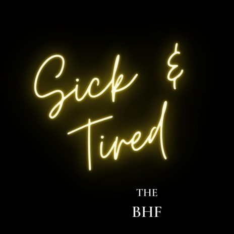 Sick & Tired | Boomplay Music