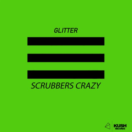 Scrubbers crazy | Boomplay Music