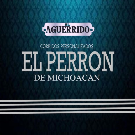 El Perron De Michoacan | Boomplay Music