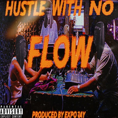 Hustle With No Flow | Boomplay Music