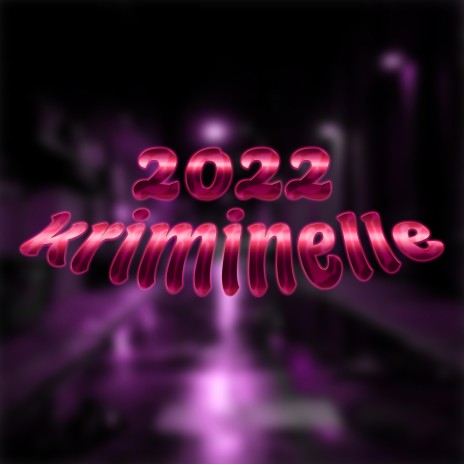 Kriminelle | Boomplay Music