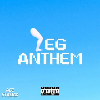 Leg Anthem lyrics | Boomplay Music