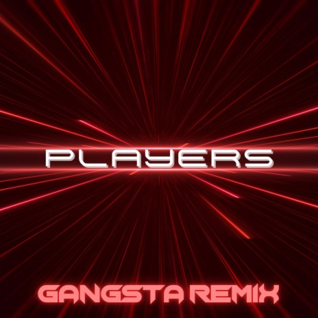 Players - Gangsta Remix | Boomplay Music