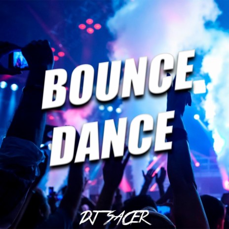 Bounce Dance | Boomplay Music