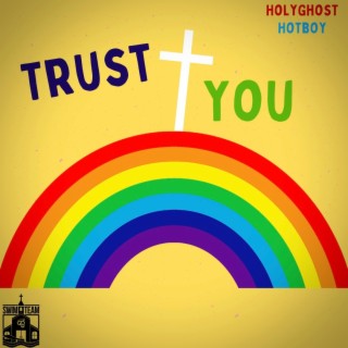 Trust You