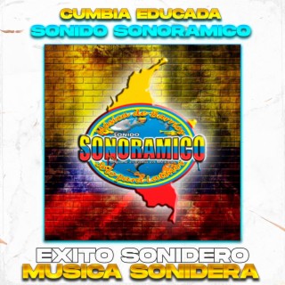 Cumbia Educada, Exito Sonido Sonoramico