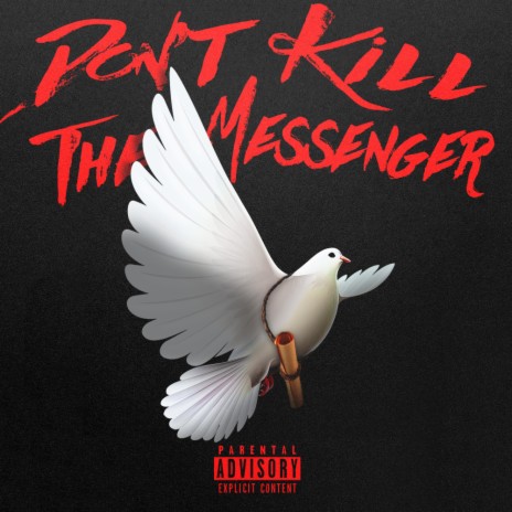 Don't Kill the Messenger | Boomplay Music