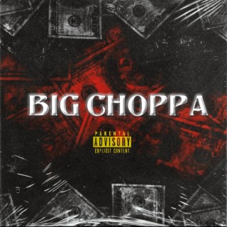 Big Choppa