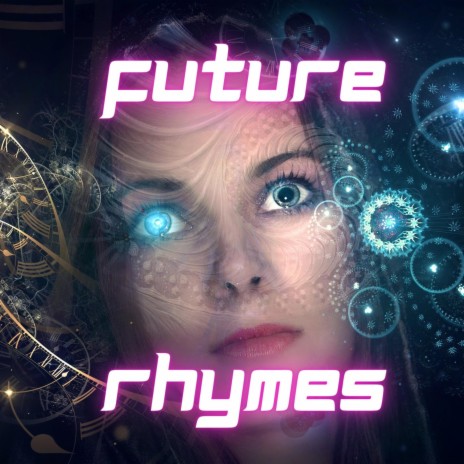 Future Rhymes | Boomplay Music