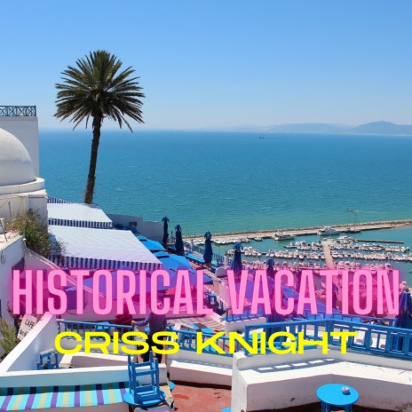 Historical Vacation | Boomplay Music