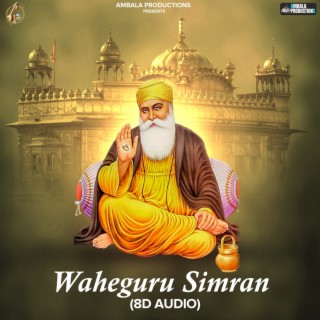 Waheguru Simran (8D Audio)