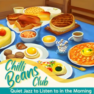 Quiet Jazz to Listen to in the Morning
