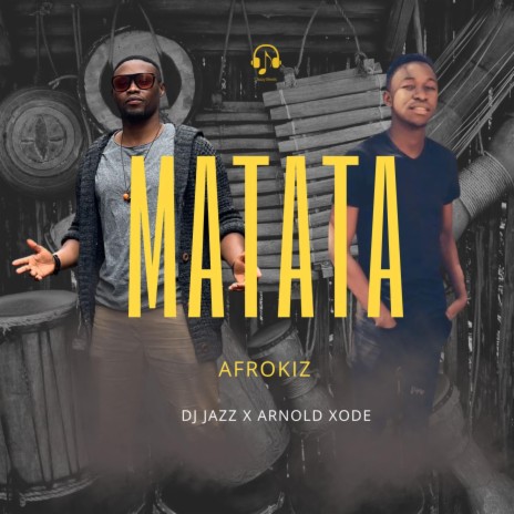 MATATA (AfroKiz) ft. Arnold Xode | Boomplay Music