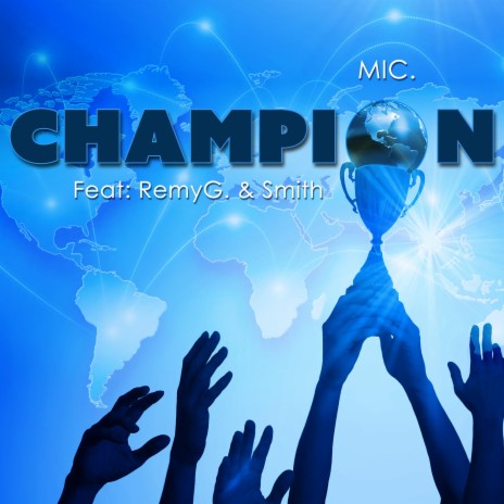 Champion (feat. RemyG. & Smith) | Boomplay Music