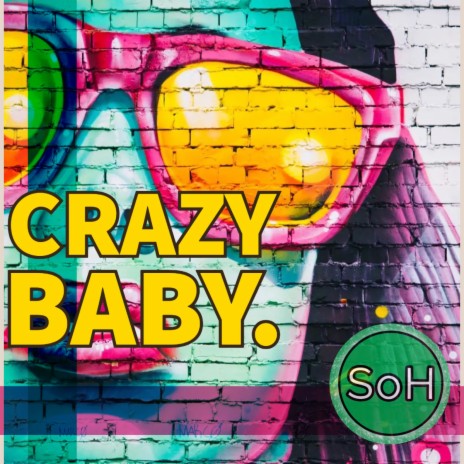 Crazy Baby. | Boomplay Music