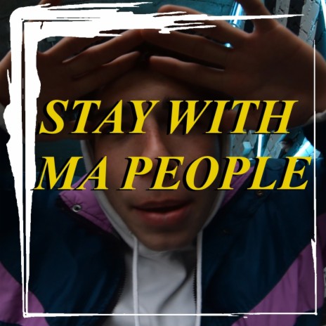 Stay With Ma People ft. Japoskillz | Boomplay Music
