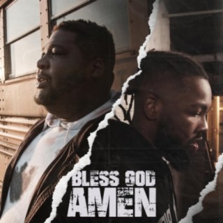 Bless God, Amen (feat. E2)