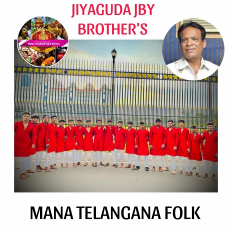 JIYAGUDA JBY BROTHER'S SONG \ Mana Telangana Folk