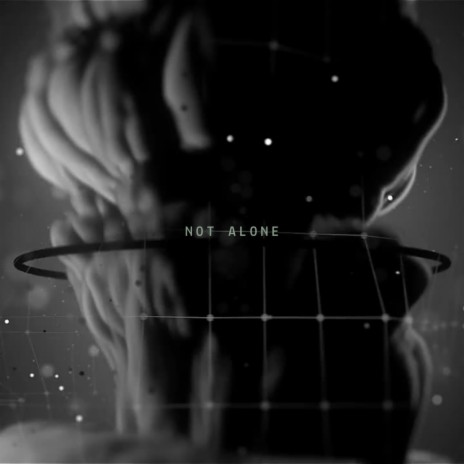 Not Alone | Boomplay Music