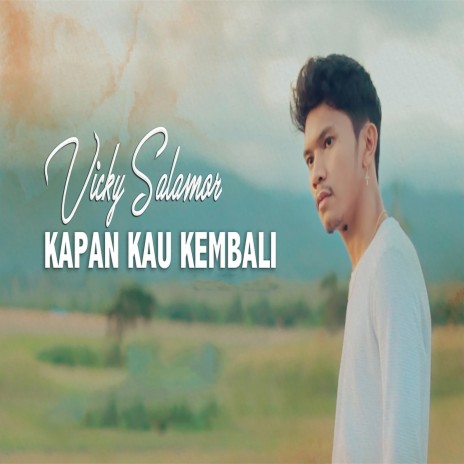 Kapan Kau Kembali | Boomplay Music