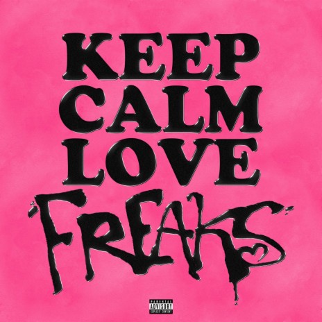 Keep Calm Love Freaks | Boomplay Music