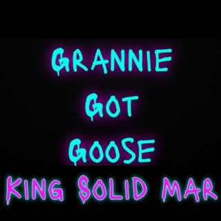 Grannie Got Goose (Freestyle)