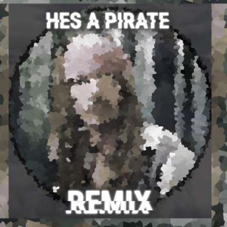 He's a pirate (GenErixPhonic Remix) | Boomplay Music