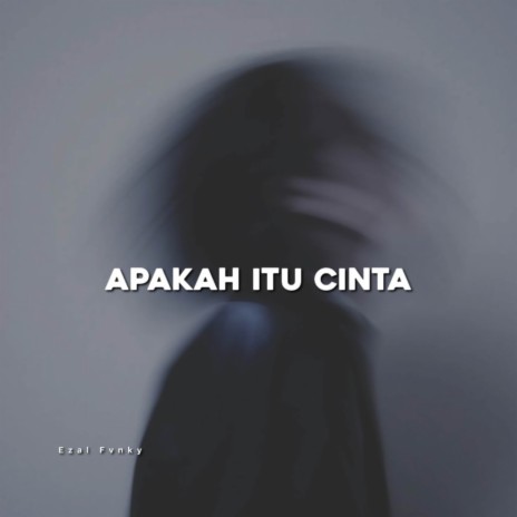 Dj Apakah Itu Cinta | Boomplay Music