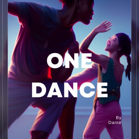 One Dance | Boomplay Music