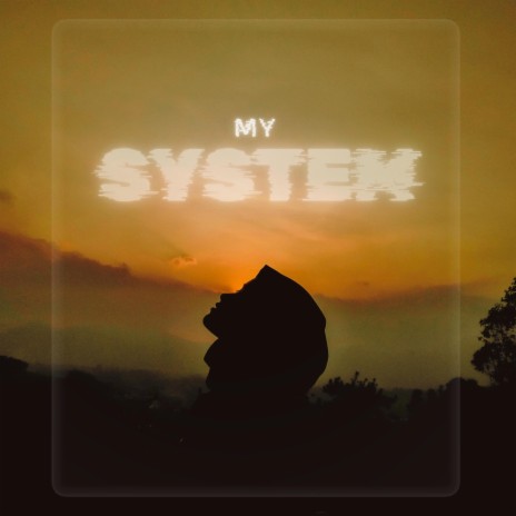 My System | Boomplay Music