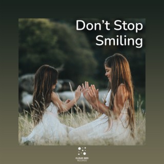 Don’t Stop Smiling