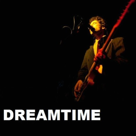 Dreamtime (Remastered) | Boomplay Music