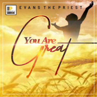 You Are Great lyrics | Boomplay Music