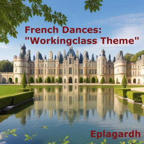 French Dances:Workingclass Theme.