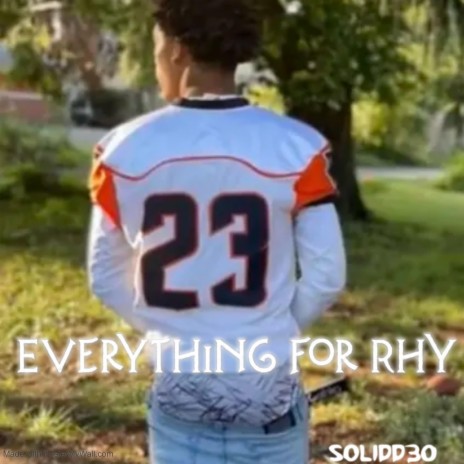 Everything For Rhy | Boomplay Music