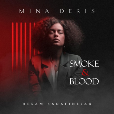 Smoke & Blood ft. Hesam Sadafinejad | Boomplay Music