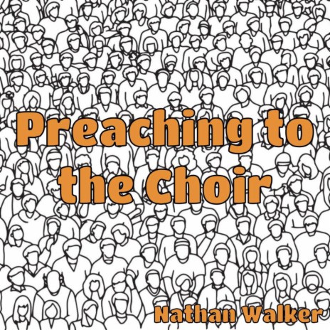 Preaching To The Choir | Boomplay Music