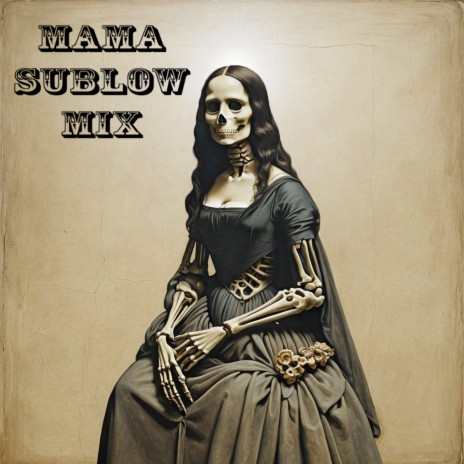 Mama Sublow Mix | Boomplay Music