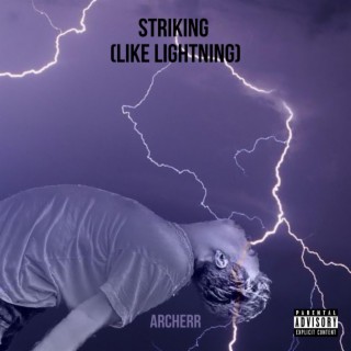 Striking (Like Lightning) lyrics | Boomplay Music