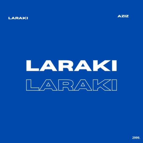 LARAKI | Boomplay Music