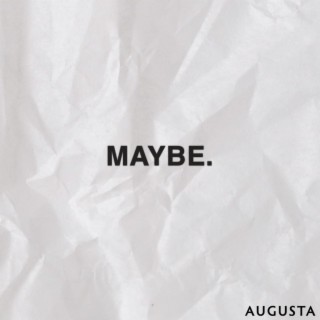 Maybe