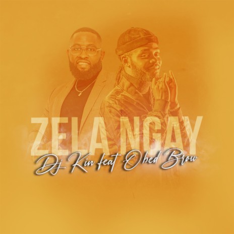 Zela Ngay ft. Obed Brown | Boomplay Music