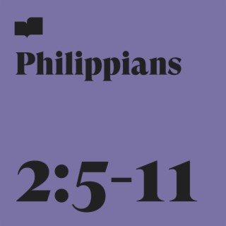 Philippians 2:5-11 ft. The Sing Team lyrics | Boomplay Music