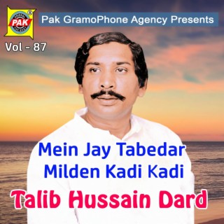 Mein Jay Tabedar Milden Kadi Kadi, Vol. 87
