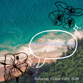 Relaxing Island Cafe BGM
