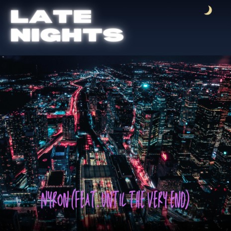 Late Nights (Chopped & Screwed Version) ft. Until The Very End | Boomplay Music