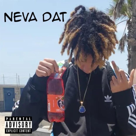Never Dat | Boomplay Music