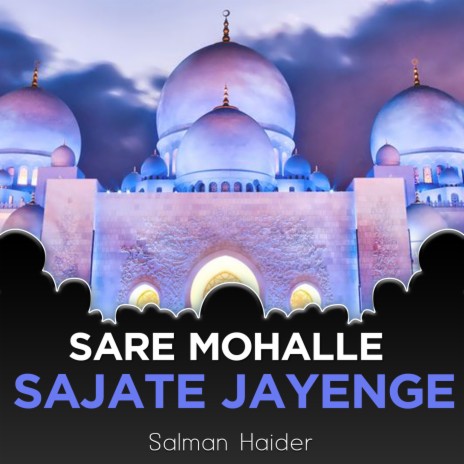 Sare Mohalle Ko Sajate Jayenge | Boomplay Music