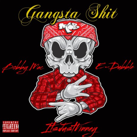 Gangsta Shit ft. Bobby Mac & E-Dubble